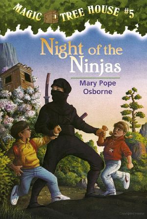 [Magic Tree House 05] • Magic Tree House 05 · Night of the Ninjas